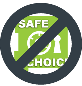 no to safe choice